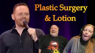 Bill Burr - Plastic Surgery and Lotion (Reaction)