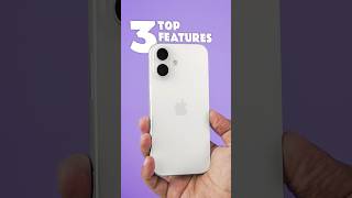 Top 3 Features of iPhone 16! 🔥#shorts #iphone #iphone16