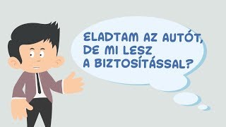 FBAMSZ - Eladtam az autóm, de mi lesz a biztosítással?