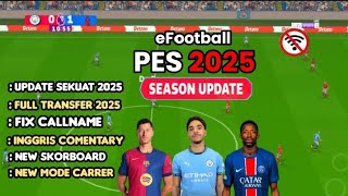 buruan download coy efootball PES 25 PPSSPP mod sangat keren full transfer liga eropa