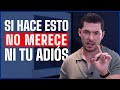 6 CASOS EN LOS QUE NO MERECE NI TU ADIÓS | JORGE LOZANO H.