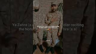 Ya Zahra (as) A pak Army Soldier Reciting the  Hona Of Bibi Fatima Zahra (as) ❤️‍🩹🥹