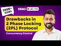 Lec-103: Drawbacks in 2 Phase Locking(2PL) Protocol with examples | Concurrency Control | DBMS