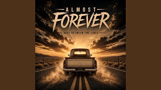 Almost Forever - Dust Between the Lines