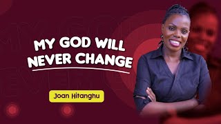 My God will never change by Joan Hitanghu (OFFICIAL VIDEO)  | 2025