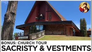 Church Tour Part 4: Sacristy \u0026 Vestments