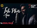 Toh Phir Aao | cover by Sohail Malik | Sing Dil Se | Awarapan | Mustafa Zahid