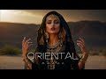 Oriental Music - Ethnic & Deep House Mix 2024 [Vol.11]