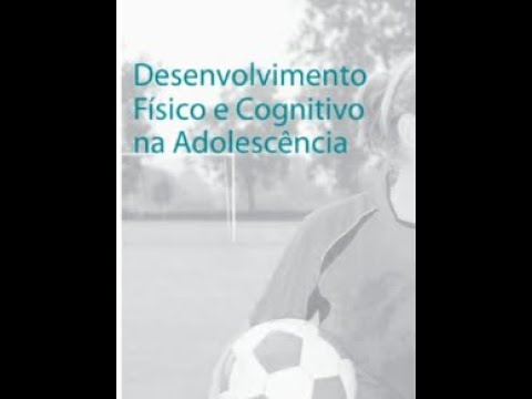 Desenvolvimento Físico E Cognitivo Na Adolescência - YouTube