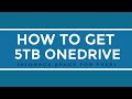 How To Get 5TB OneDrive Storage Space From Microsoft