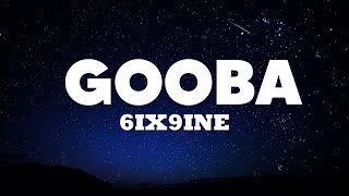 6IX9INE – GOOBA  (Letra/Lyrics)