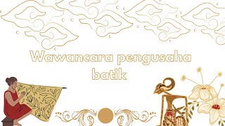 wawancara pengusaha batik