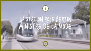 #RATPSTORIES : Tramway T8 - La station Rose Bertin, Ministre de la Mode