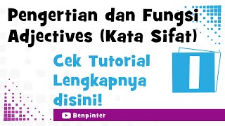 Kata Sifat Bahasa Inggris (Adjective) 4.0 - | Pengertian Dan Fungsi Adjectives | Part 1