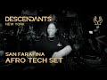 SAN FARAFINA Afro House / Tech Set Live From DESCENDANTS New York