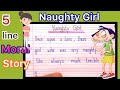 Best 5 line Moral story in English | Easy Simple English story | Naughty girl Story |