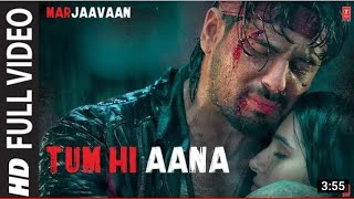 Tum hi aana /Full video song Hindi new song 😔 film MARJAAVAAN