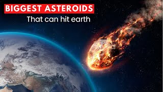 10 Planet Killer Asteroids That Can Hit Earth in 2020