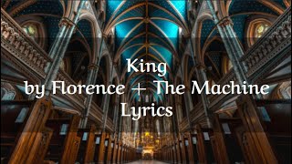 King | Florence + The Machine | Lyrics