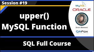 SQL - Part 19 - upper() MySQL String Function