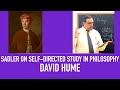 Self Directed Study in Philosophy |  David Hume's Thought and Works  | How To Study: Sadler's Advice