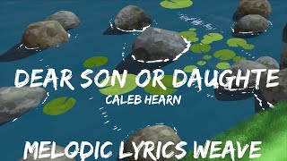 25mins |  Caleb Hearn - Dear Son or Daughter (Lyrics)  | Best Vibe Music