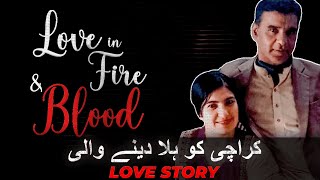 Love Fire \u0026 Blood | Kanwer Ahsan | Riffat Afridi | MQM vs ANP