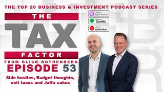 Blick Rothenberg – The Tax Factor - Episode 53 - The Top 20 Business and Investment Podcast