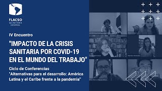 Alternativas para el desarrollo: América Latina y el Caribe frente a la pandemia - IV Conferencia