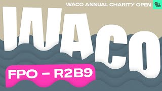 2023 Waco Annual Charity Open | FPO R2B9 | Tattar, Hansen, Carey, King | Jomez Disc Golf