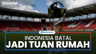 Indonesia Batal Jadi Tuan Rumah Piala Dunia U-20 2023, FIFA Telah Umumkan Secara Resmi