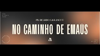 CELEBRAÇÃO DA FAMÍLIA | PB. RICARDO LAGUANETTE | IGREJA CIA | NO CAMINHO DE EMAÚS