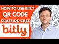 How To Use Bitly QR Code Feature Free Full Guide 2026