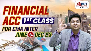 CMA Inter June/Dec 23 | Financial Accounting - 1st Class | MEPL-  Mohit Agarwal