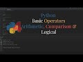 Python Arithmetic, Comparison & Logical Operators | Beginner Tutorial #Python #learning #learnpython