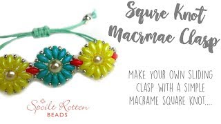 Sliding Macrame Square Knot Clasp - Macrame Jewellery Making