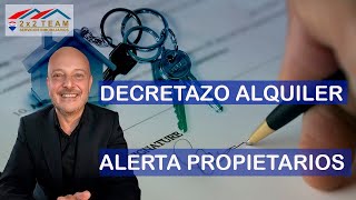 ALERTA PROPIETARIOS: El Decreto que DESTRUIRÁ el Alquiler en España🏠