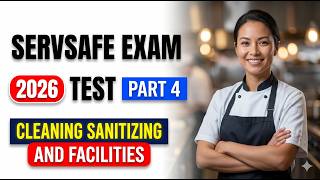 Pass Your 2026 ServSafe Exam Part 4: Cleaning Sanitizing and Facilities Practice Test