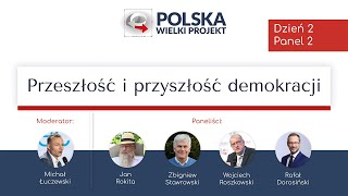 Przeszłość i przyszłość demokracji - panel XIV Kongresu Polska Wielki Projekt 2024