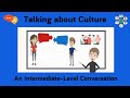 Talking about Culture | How to Talk about Culture in English