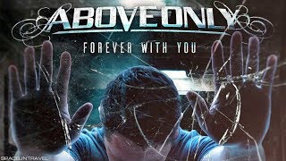 Above Only - Forever With You