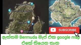 Bermuda map එක ඇත්තටම google map එකේ තියෙන තැන