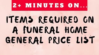 What Items Are Required To Be Listed on a Funeral Home General Price List? - Just Give Me 2 Minutes