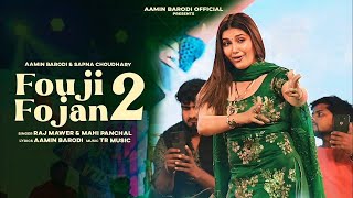 Fouji Fojan 2 | Official video | Sapna Choudhary, Aamin Barodi | Raj Mawar | New Haryanvi Song 2024