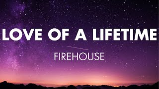 Love of a Lifetime | FireHouse (Lyrics)