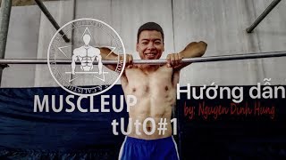 VNSwCF - Tập 27: Hướng dẫn MUSCLE UP cực kì đơn giản - How to do muscle up Street workout Việt Nam