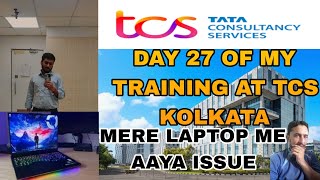 Mere laptop me aaya issue 😱 | Day 27 of my training at TCS Kolkata