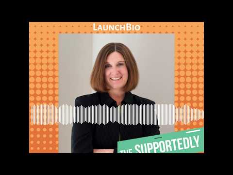 Supported Podcast: Launching Larger Than Life Biotech Companies with Joan Siefert Rose