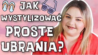 😍😍 JAK WYSTYLIZOWAĆ PROSTE UBRANIA BASIC ? MADZIOF