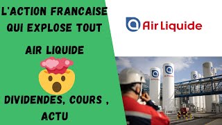 AIR LIQUIDE : L'ACTION FRANCAISE QUI EXPLOSE TOUT !